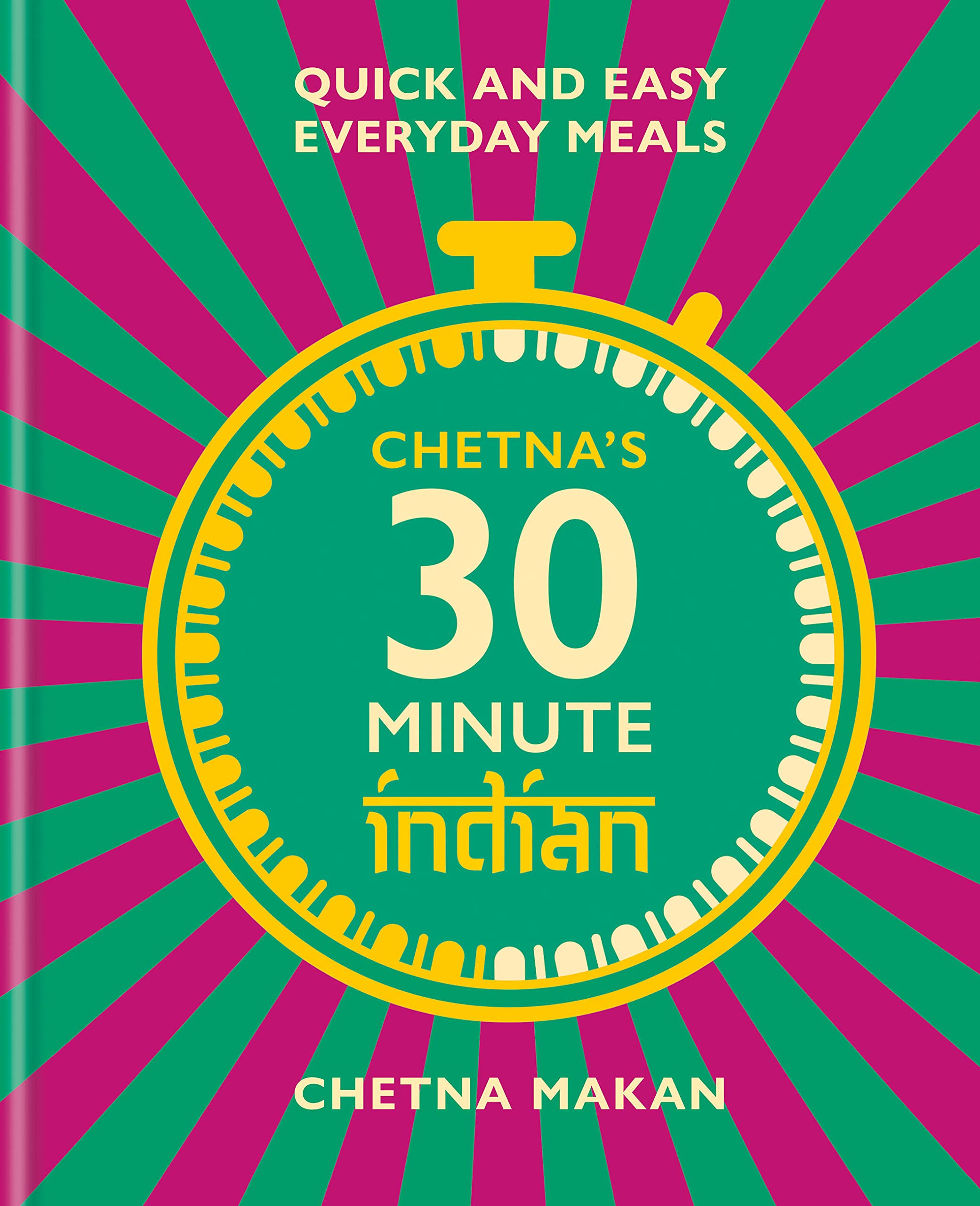 Chetnas 30 Minute Indian