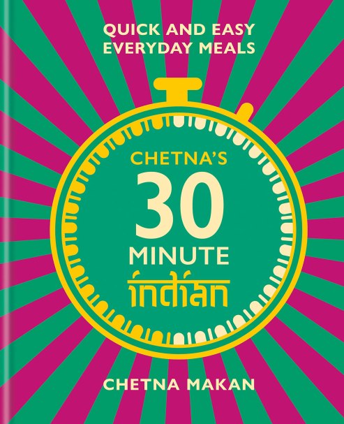 Chetnas 30 Minute Indian