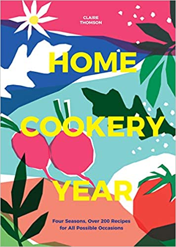 Home Cookery Year by Claire Thomson