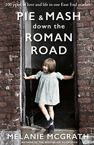 pie and mash down the roman road by melanie mcgrath