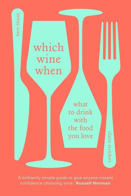 Which Wine When by Bert Blaize and Claire Strickett