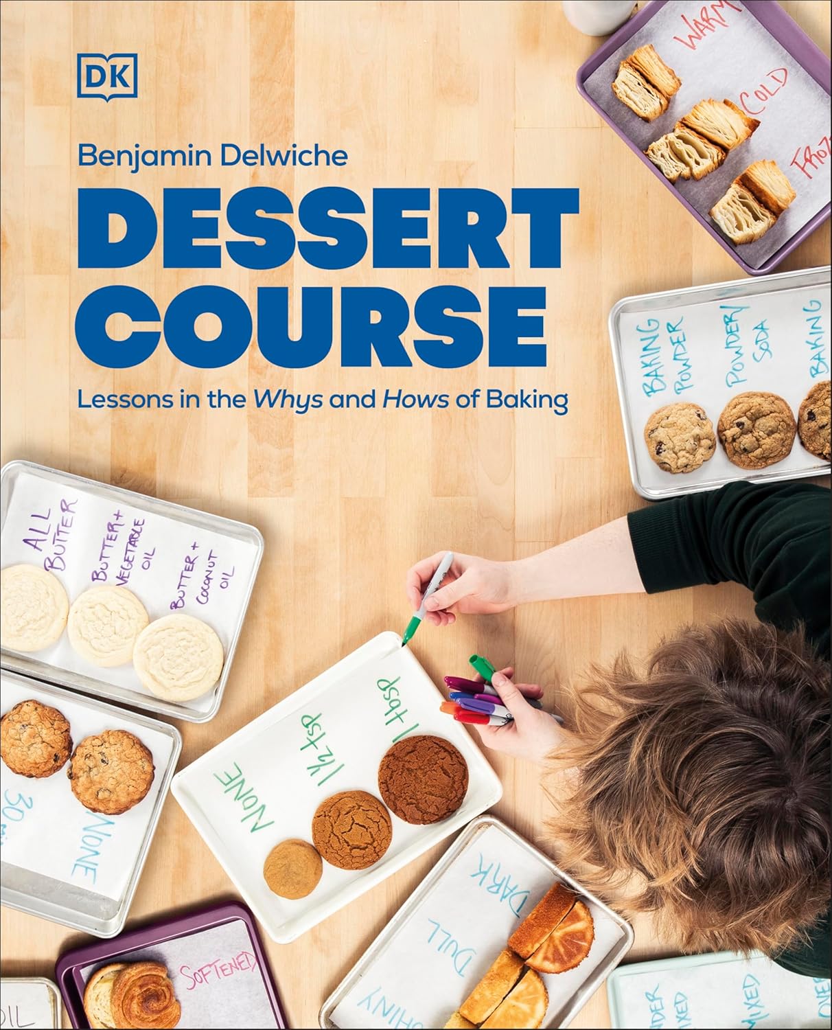 Dessert Course by Benjamin Delwiche – Cookbook Review